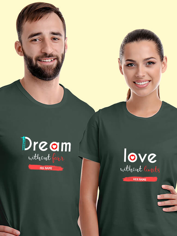 Custom Dream without Fear, Love without Limits On Personalized Couple Tees