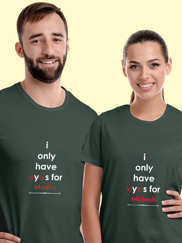 Custom I Only Have Eyes for with Names On Personalized Couple T-Shirt