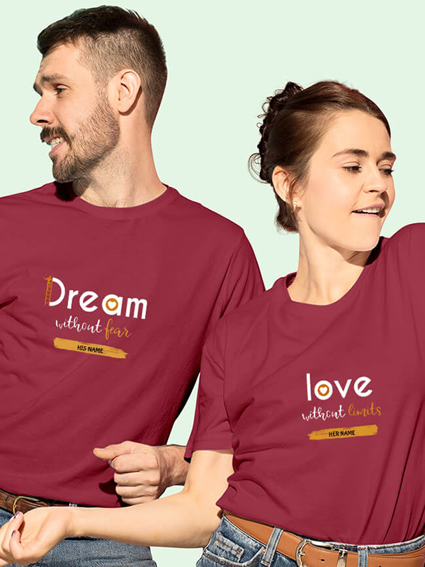 Custom Dream without Fear, Love without Limits On Personalized Couple Tees