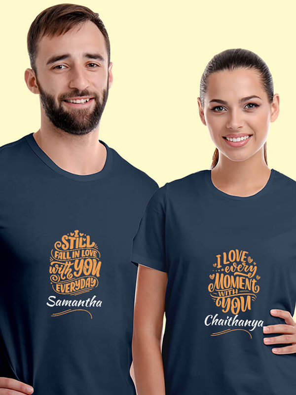 Custom I Love Every Moment with You, I Still Fall in Love with You Everyday On Customized Couple Tshirt