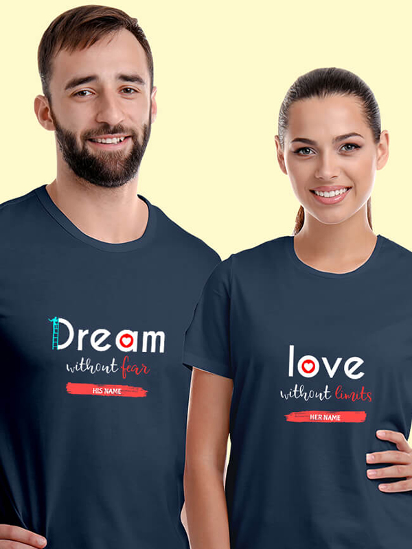 Custom Dream without Fear, Love without Limits On Personalized Couple Tees