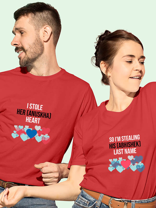 Custom I Stole Her Heart So Im Stealing Last Name Couples T Shirt