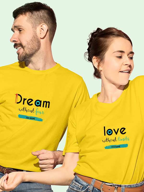 Custom Dream without Fear, Love without Limits On Personalized Couple Tees