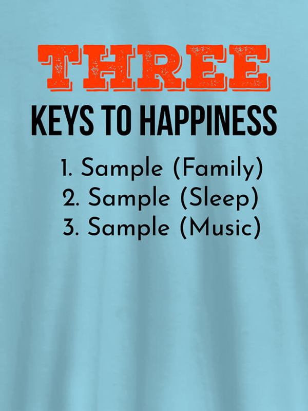 Custom 3 Keys To Happiness Personalised Mens T Shirt