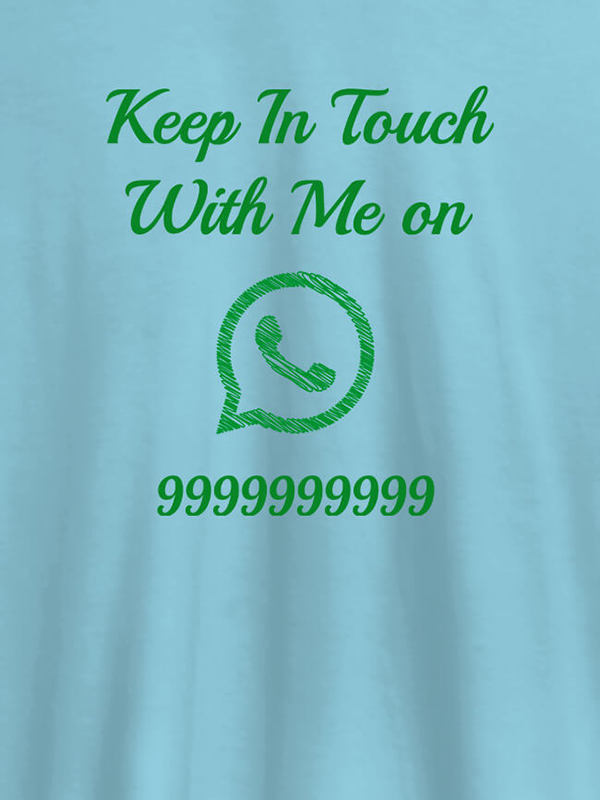 Custom Keep In Touch With Me Whatsapp Mens Funny T Shirt