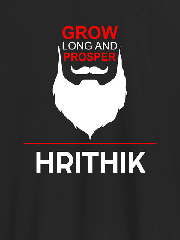 Custom Grow Long And Prosper Beard Moustache Printed Mens T Shirt