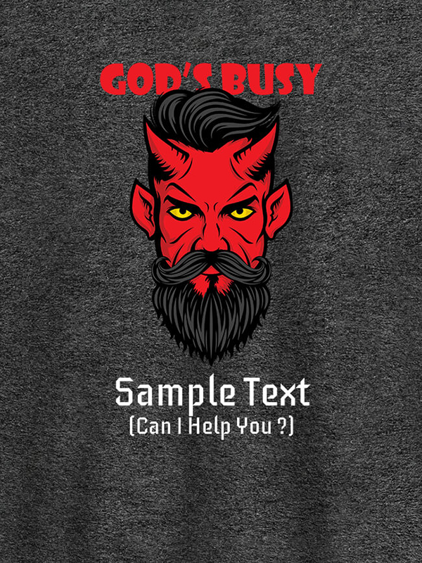 Custom God Busy Can I Help You Personalised Printed Mens T Shirt