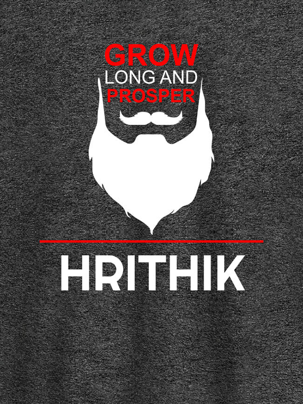 Custom Grow Long And Prosper Beard Moustache Printed Mens T Shirt