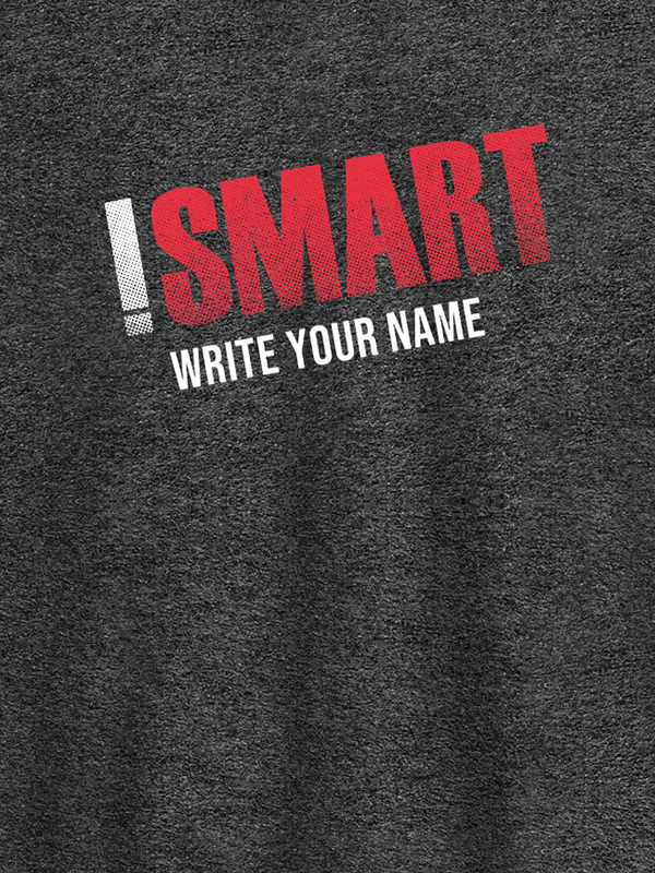 Custom iSmart with Your Name On Men T Shirts with Name, Text, and Photo