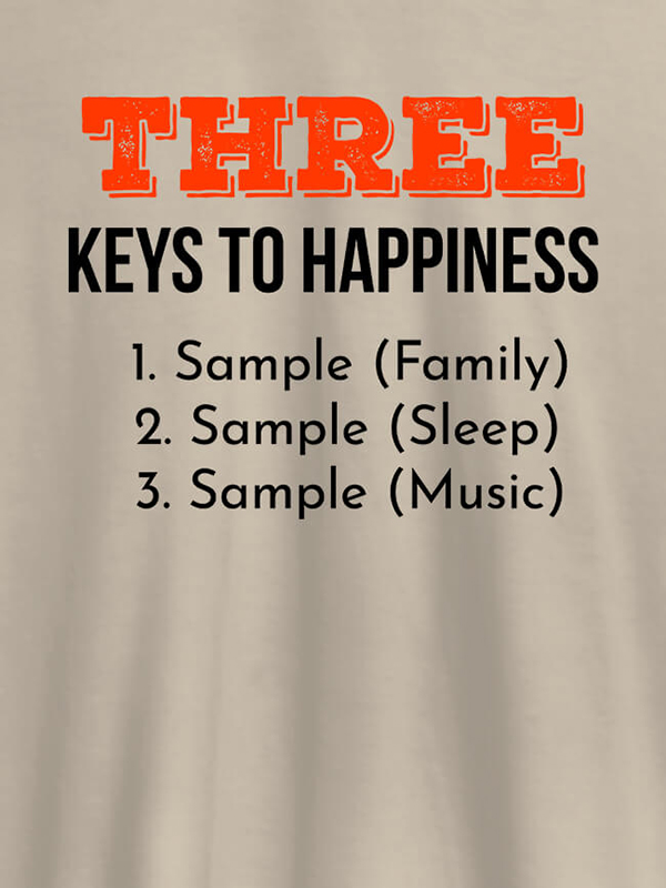Custom 3 Keys To Happiness Personalised Mens T Shirt