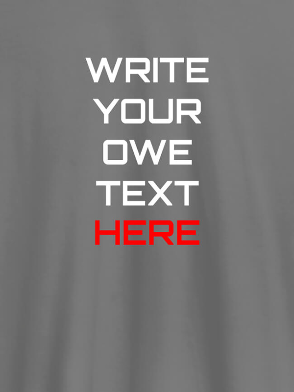 Custom Write Your Own Text On Personalized Tshirt