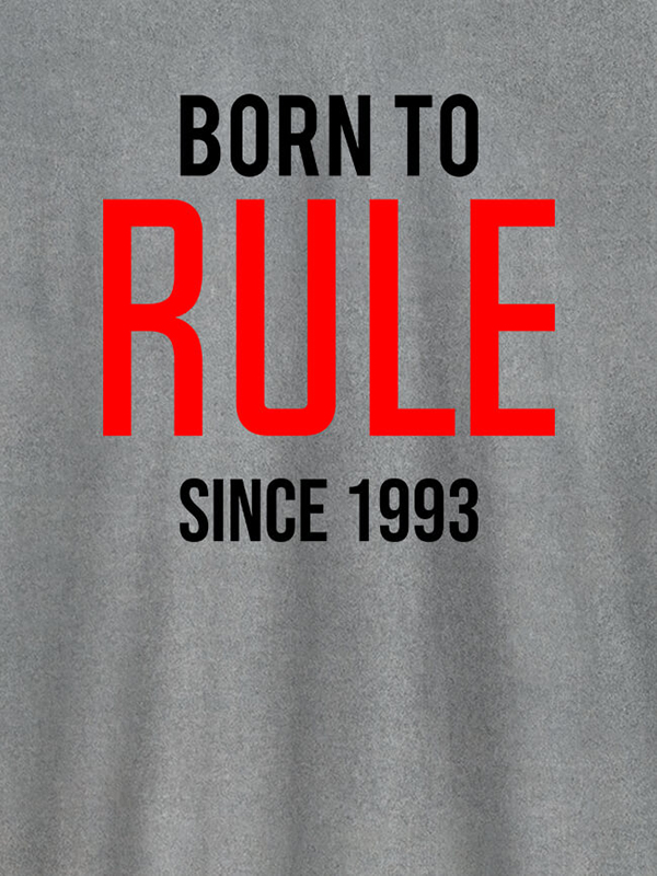 Custom Born To Rule Since Personalized Printed Mens T Shirt