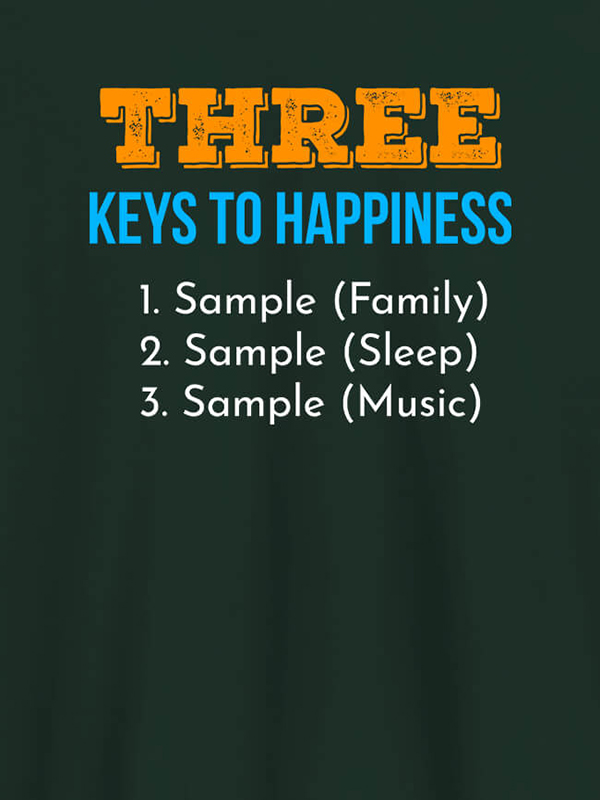 Custom 3 Keys To Happiness Personalised Mens T Shirt