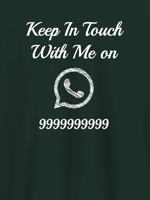 Custom Keep In Touch With Me Whatsapp Mens Funny T Shirt