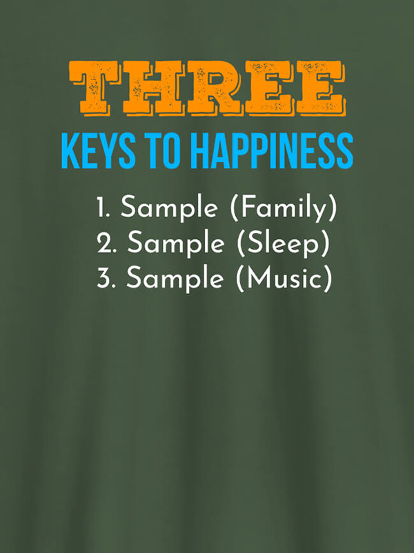 Custom 3 Keys To Happiness Personalised Mens T Shirt