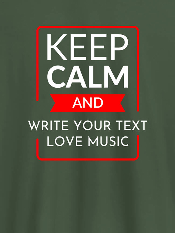 Custom Keep Calm And Love Music Personalised Mens T Shirt