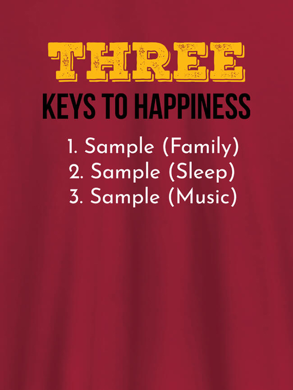 Custom 3 Keys To Happiness Personalised Mens T Shirt