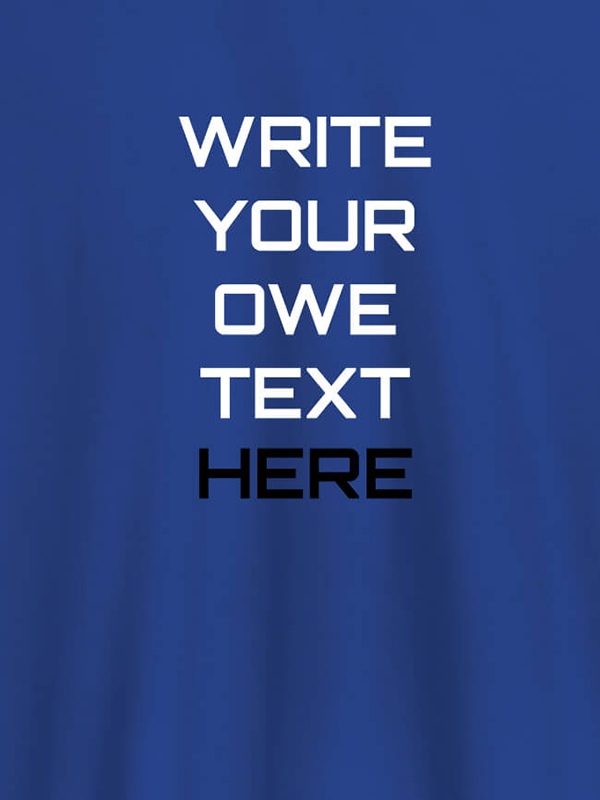 Custom Write Your Own Text On Personalized Tshirt