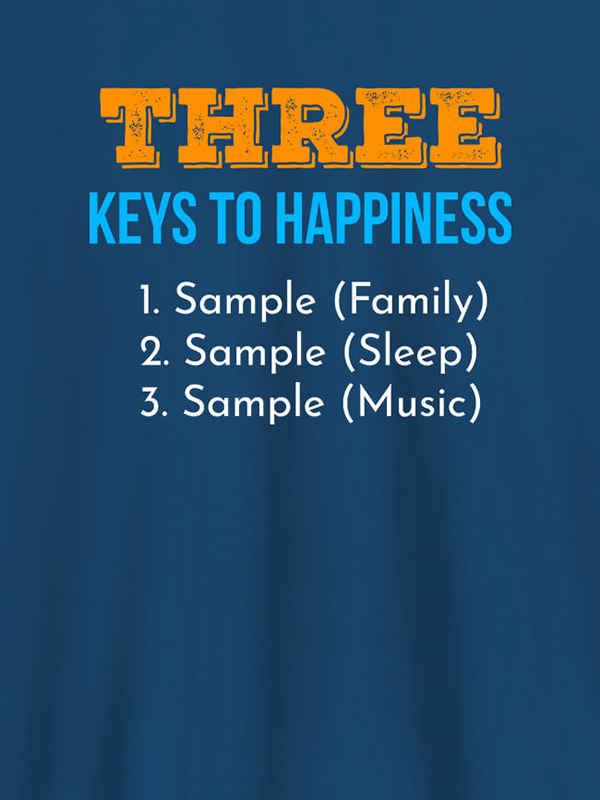 Custom 3 Keys To Happiness Personalised Mens T Shirt