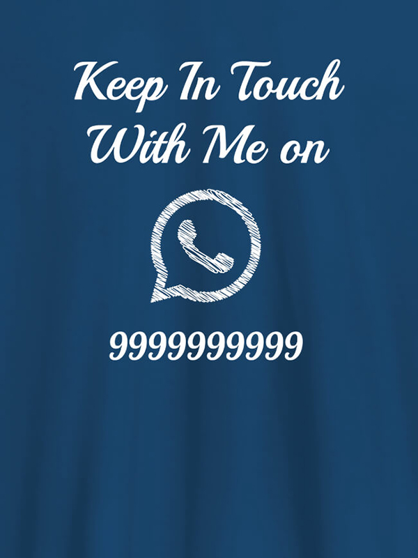 Custom Keep In Touch With Me Whatsapp Mens Funny T Shirt