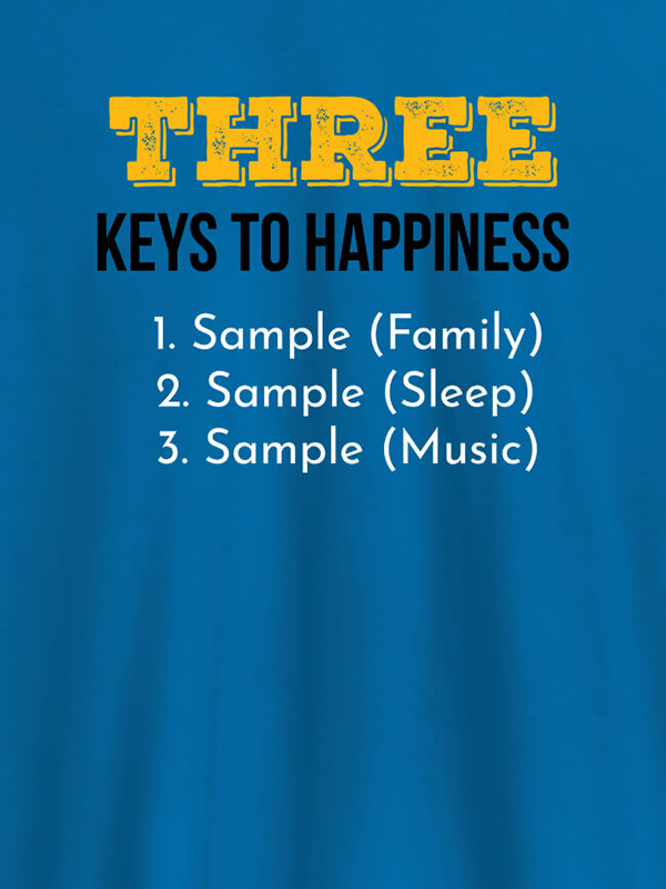 Custom 3 Keys To Happiness Personalised Mens T Shirt