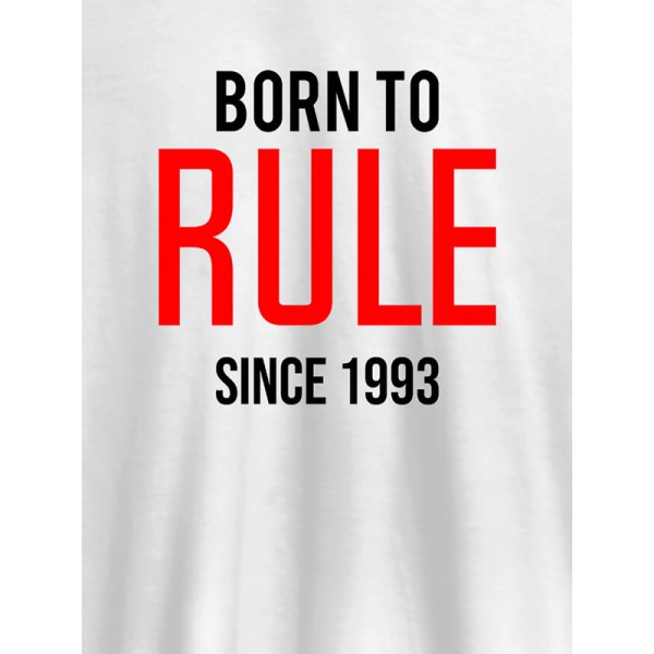Born To Rule Since Personalized Printed Mens T Shirt