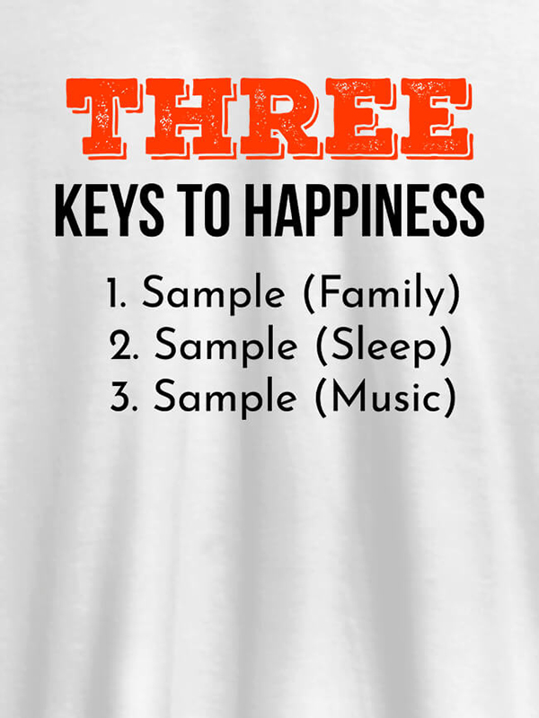 Custom 3 Keys To Happiness Personalised Mens T Shirt