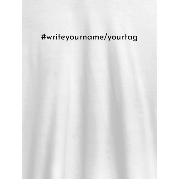 Hashtag Design On Personalized T-Shirt