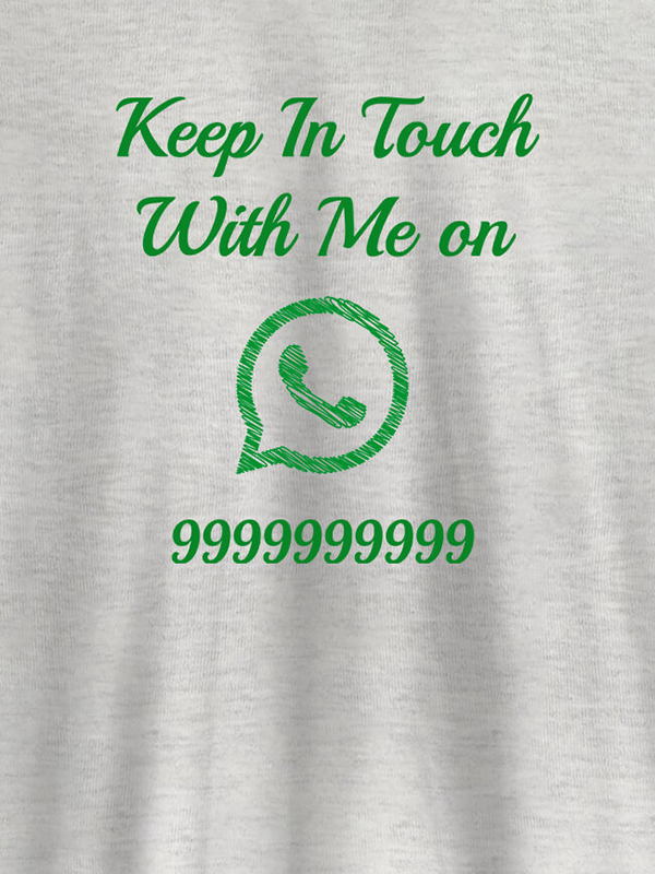 Custom Keep In Touch With Me Whatsapp Mens Funny T Shirt