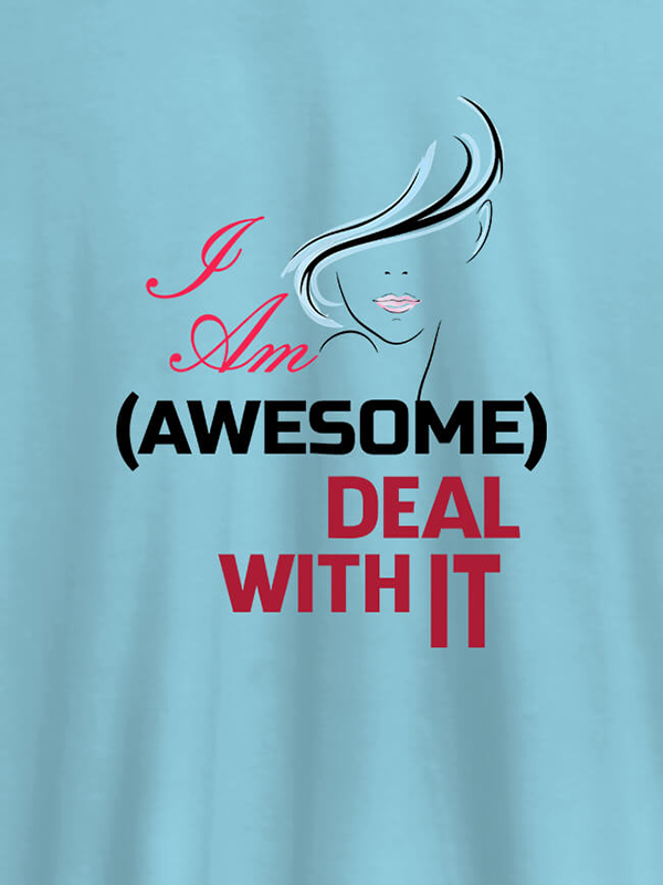 Custom I Am Awesome Deal With It Personalised Womens T Shirt