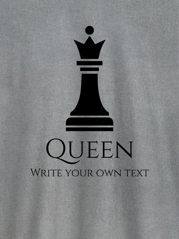 Custom Chess Queen with Your Text On Customized Women Tees