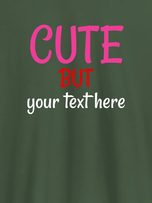 Custom Cute But with Your Text On T-shirts For Women with Name, Text and Photo