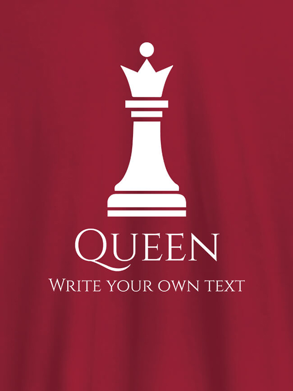 Custom Chess Queen with Your Text On Customized Women Tees