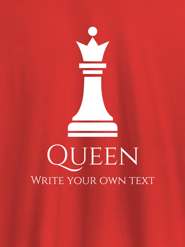 Custom Chess Queen with Your Text On Customized Women Tees