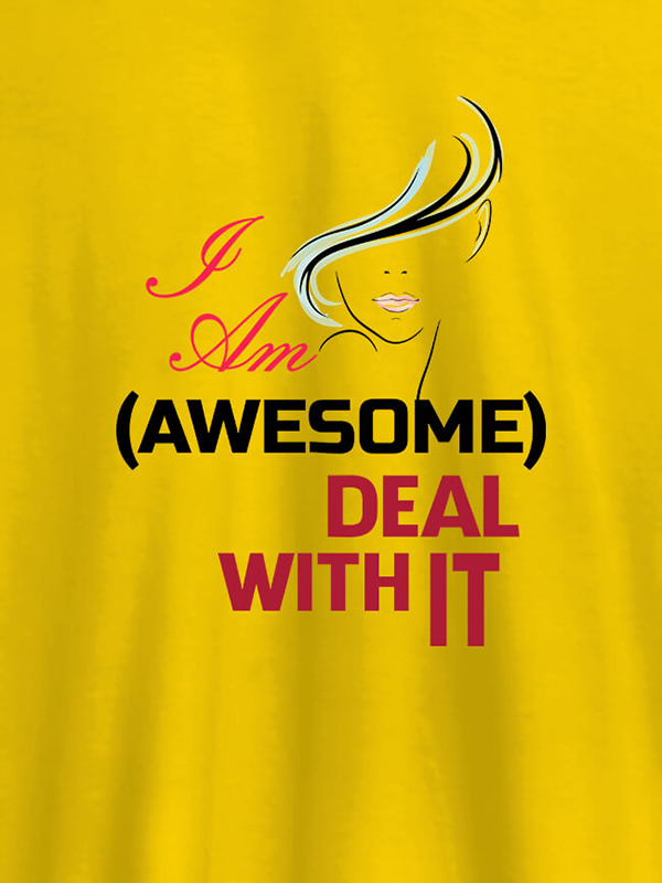 Custom I Am Awesome Deal With It Personalised Womens T Shirt