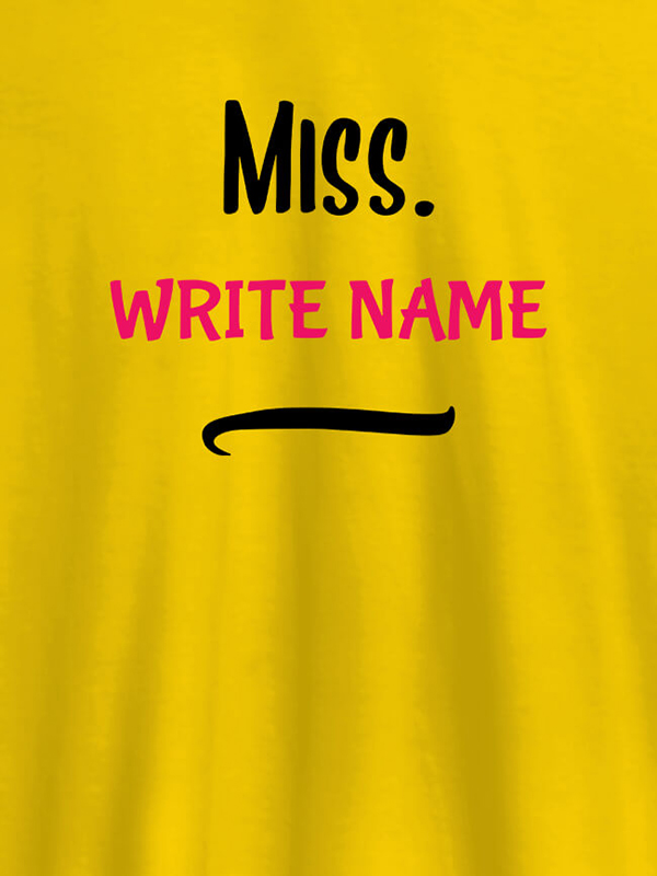 Custom Miss with Your Text On Customized Women Tees