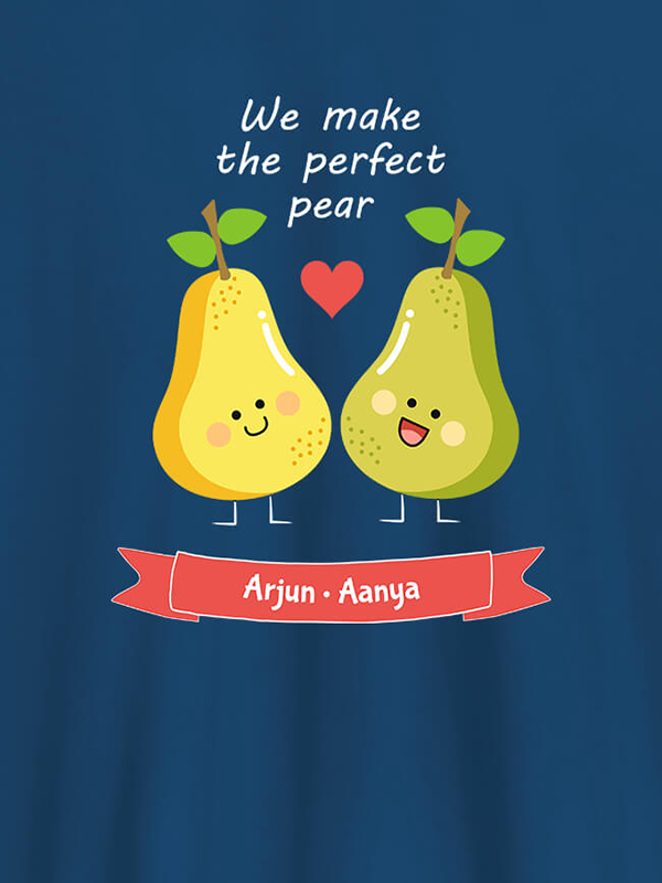 Custom We Make Perfect Pear Personalised Womens T Shirt
