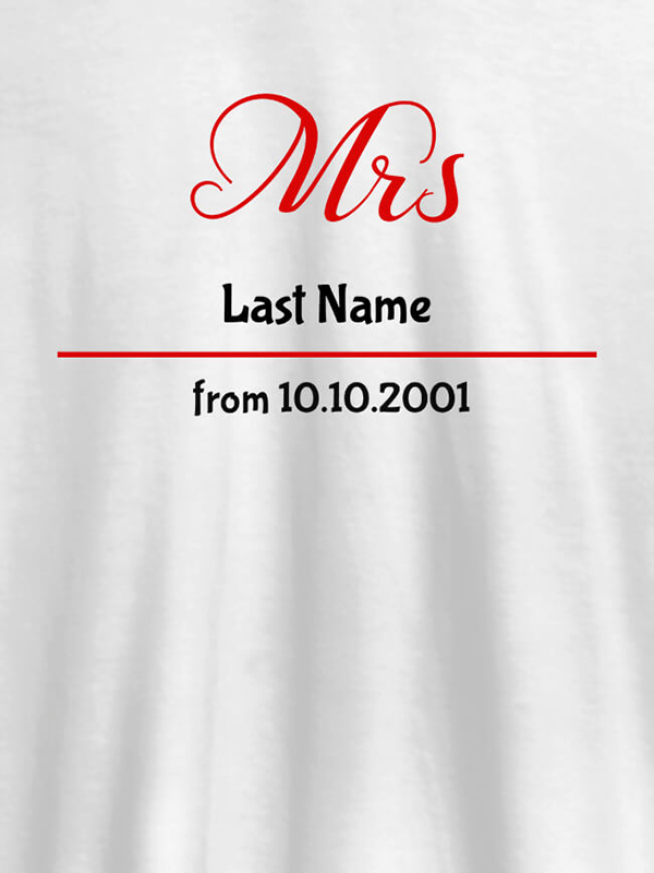Custom Mrs Last Name Wedding Date Personalised Womens T Shirt