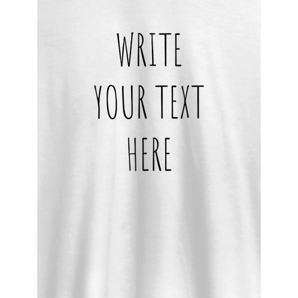 Write Your Text On Customized Tshirt for Women Write Your Text On Customized Tshirt for Women