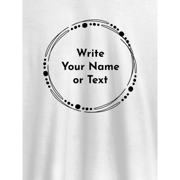 Circle Shape with Your Name On Customized Women T-Shirt