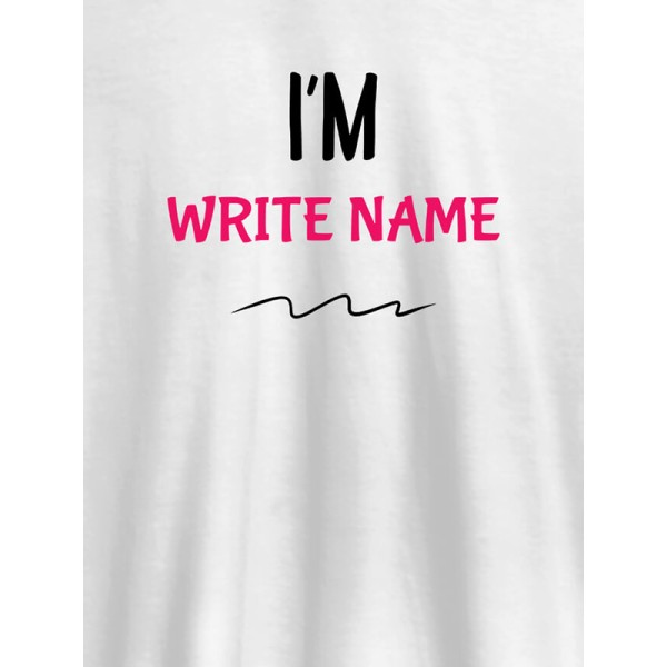 I am with Your Name On T-shirts For Women with Name, Text and Photo