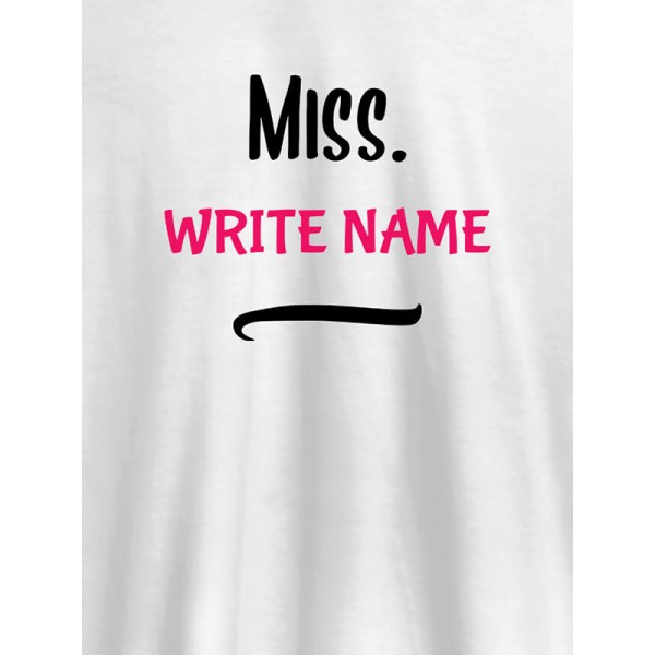 Miss with Your Text On Customized Women Tees