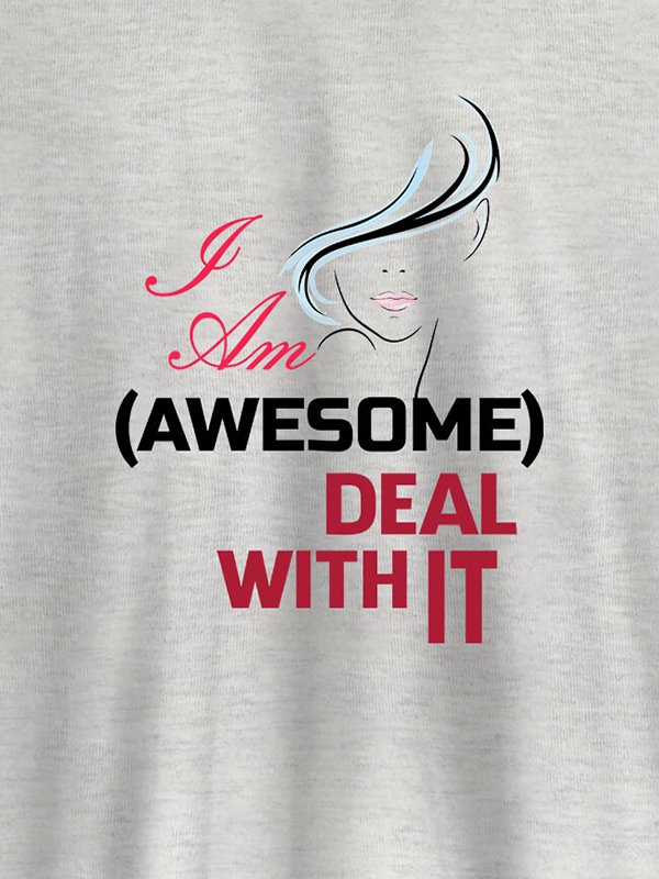 Custom I Am Awesome Deal With It Personalised Womens T Shirt