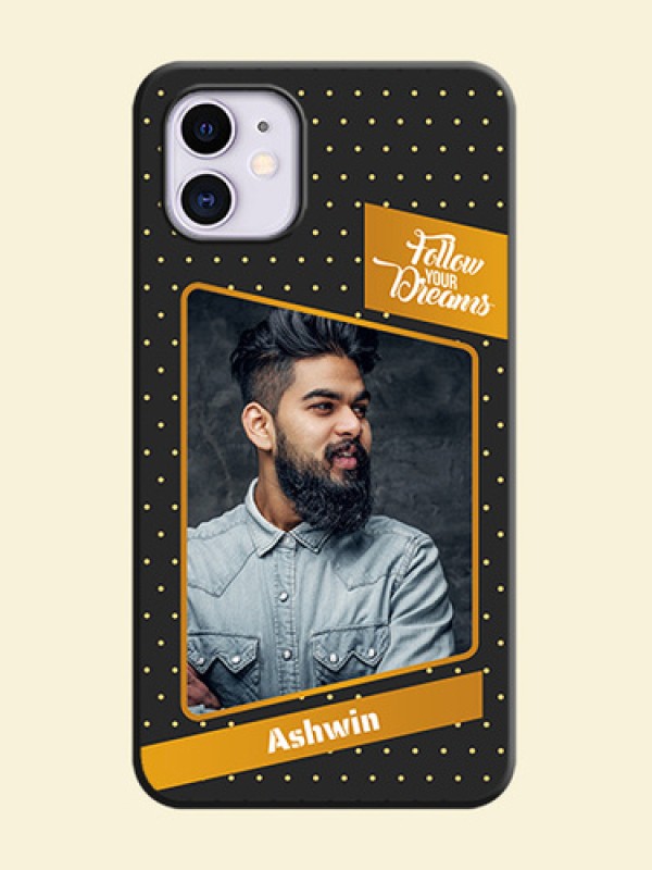 Follow Your Dreams with White Dots on Space Black Custom Soft Matte Phone Cases - iPhone 11