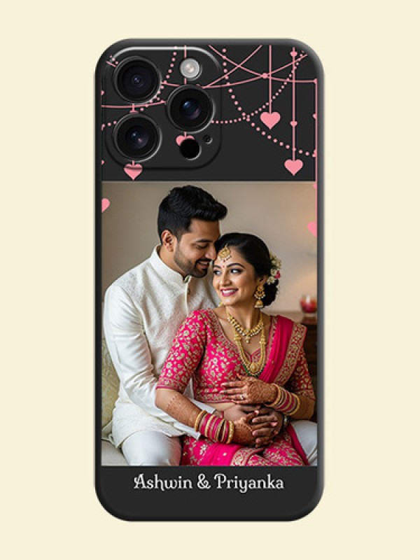 Pink Love Hangings with Text On Space Black Custom Soft Matte Mobile Back Cover - iPhone 16 Pro Max