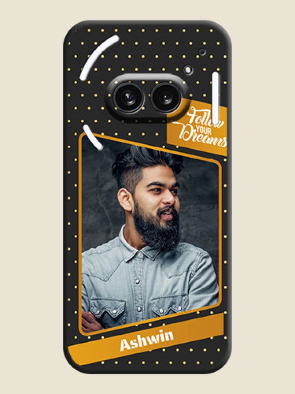Custom Follow Your Dreams with White Dots on Space Black Custom Soft Matte Phone Cases - Nothing Phone 2A 5G