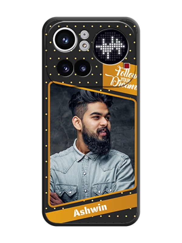 Custom Follow Your Dreams with White Dots On Space Black Custom Soft Matte Mobile Back Cover - Nothing Phone 4A Pro 5G