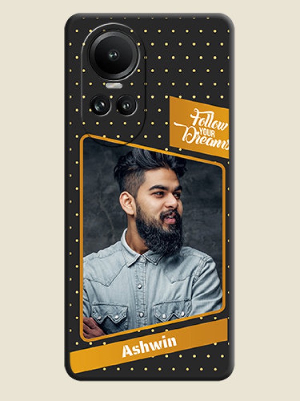 Custom Follow Your Dreams with White Dots on Space Black Custom Soft Matte Phone Cases - Reno 10 Pro 5G