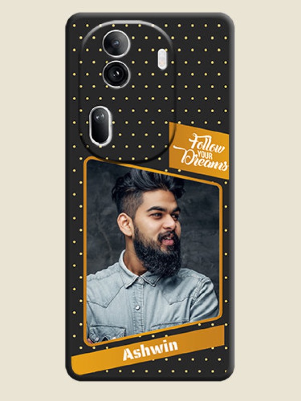 Custom Follow Your Dreams with White Dots on Space Black Custom Soft Matte Phone Cases - Reno 11 Pro 5G