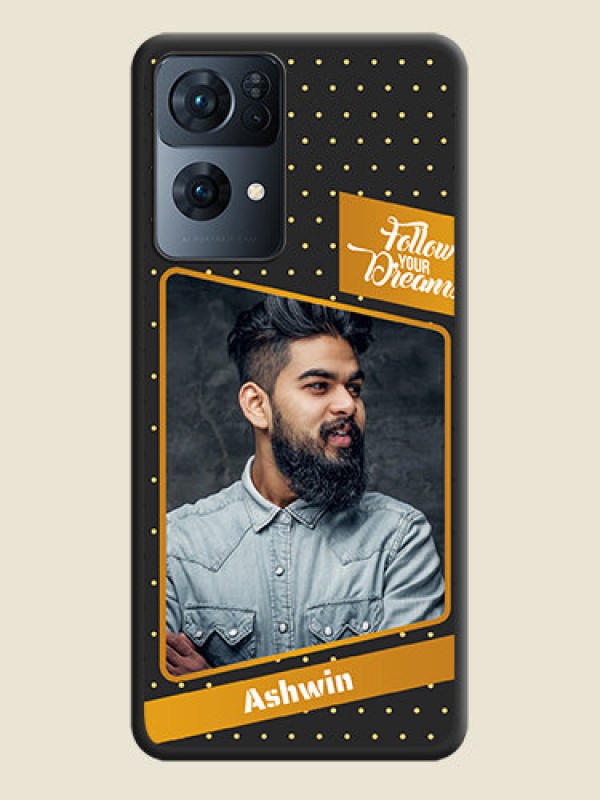 Custom Follow Your Dreams with White Dots on Space Black Custom Soft Matte Phone Cases - Oppo Reno 7 Pro 5G